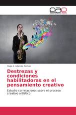 Destrezas y condiciones habilitadoras en el pensamiento creativo