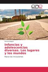 Infancias y adolescencias diversas. Los lugares y los mundos