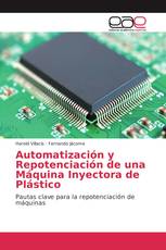 Automatización y Repotenciación de una Máquina Inyectora de Plástico