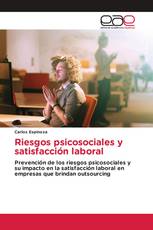 Riesgos psicosociales y satisfacción laboral