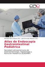 Atlas de Endoscopia Gastrointestinal Pediátrica