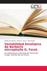 Variabilidad fenotípica de Berberis microphylla G. Forst.