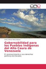 Gobernabilidad para los Pueblos Indígenas del Alto Caura de Venezuela