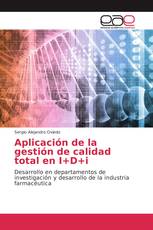 Aplicación de la gestión de calidad total en I+D+i