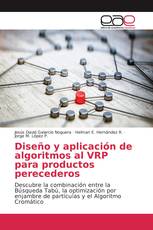 Diseño y aplicación de algoritmos al VRP para productos perecederos