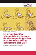 La organización visomotriz en tareas de desempeño gráfico y su relación con la estructura del Self