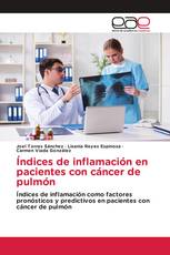 Índices de inflamación en pacientes con cáncer de pulmón