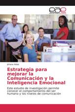 Estrategia para mejorar la Comunicación y la Inteligencia Emocional