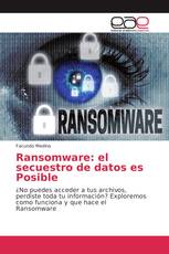 Ransomware: el secuestro de datos es Posible