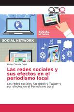 Las redes sociales y sus efectos en el periodismo local