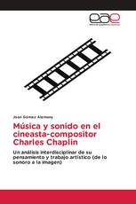 Música y sonido en el cineasta-compositor Charles Chaplin