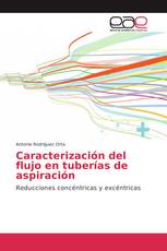 Caracterización del flujo en tuberías de aspiración