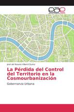 La Pérdida del Control del Territorio en la Cosmourbanización