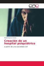 Creación de un hospital psiquiátrico