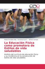 La Educación Física como promotora de Estilos de vida saludables