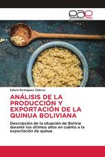 ANÁLISIS DE LA PRODUCCIÓN Y EXPORTACIÓN DE LA QUINUA BOLIVIANA