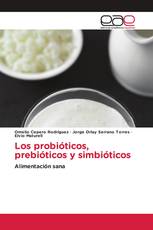 Los probióticos, prebióticos y simbióticos