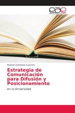 Estrategia de Comunicación para Difusión y Posicionamiento