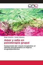 Amor y odio en psicoterapia grupal