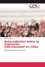Antecedentes sobre la migración internacional en Chile