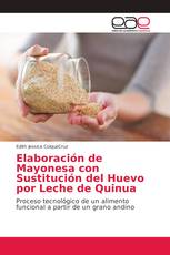 Elaboración de Mayonesa con Sustitución del Huevo por Leche de Quinua