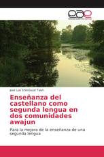 Enseñanza del castellano como segunda lengua en dos comunidades awajun