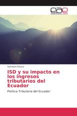 ISD y su impacto en los ingresos tributarios del Ecuador