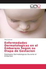 Enfermedades Dermatologicas en el Embarazo Según su Etapa de Gestacion