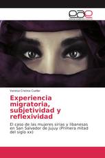 Experiencia migratoria, subjetividad y reflexividad