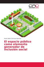 El espacio público como elemento generador de inclusión social