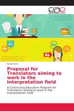 Proposal for Translators aiming to work in the Interpretation field