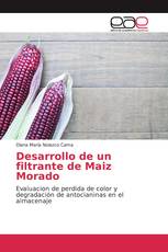 Desarrollo de un filtrante de Maiz Morado