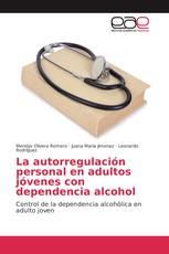 La autorregulación personal en adultos jóvenes con dependencia alcohol