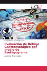 Evaluación de Reflujo Gastroesofágico por medio de Esofagograma