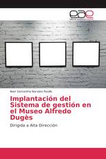 Implantación del Sistema de gestión en el Museo Alfredo Dugès