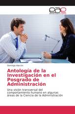 Antología de la Investigación en el Posgrado de Administración