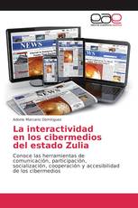 La interactividad en los cibermedios del estado Zulia