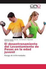 El desentrenamiento del Levantamiento de Pesas en la edad juvenil