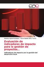 Evaluación de indicadores de impacto para la gestión de proyectos...