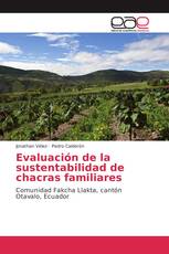 Evaluación de la sustentabilidad de chacras familiares