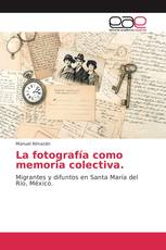 La fotografía como memoria colectiva