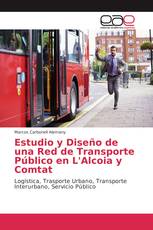 Estudio y Diseño de una Red de Transporte Público en L'Alcoia y Comtat