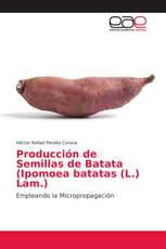 Producción de Semillas de Batata (Ipomoea batatas (L.) Lam.)