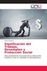 Significación del Trabajo, Desempleo y Protección Social