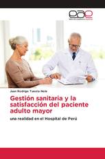 Gestión sanitaria y la satisfacción del paciente adulto mayor