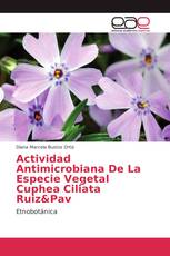 Actividad Antimicrobiana De La Especie Vegetal Cuphea Ciliata Ruiz&Pav