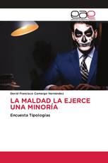 LA MALDAD LA EJERCE UNA MINORÍA