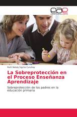 La Sobreprotección en el Proceso Enseñanza Aprendizaje