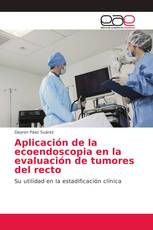 Aplicación de la ecoendoscopia en la evaluación de tumores del recto