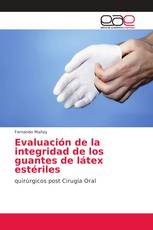 Evaluación de la integridad de los guantes de látex estériles